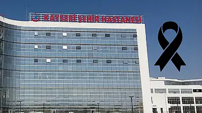 Kayseri Şehir Hastanesi personeli yaşamını yitirdi!