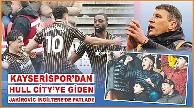 Kayserispor'dan Hull City'ye giden Jakirovic İngiltere'de patladı!