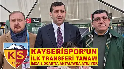 SON DAKİKA! Kayserispor ilk transferini yaptı! İmza 2 Ocak'ta Antalya'da atılıyor
