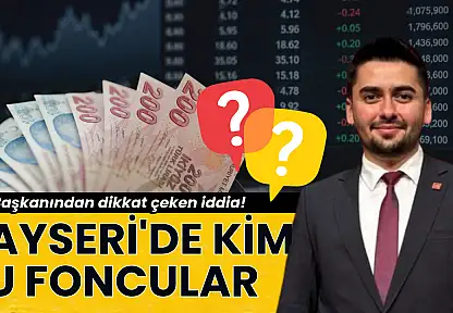 Kayseri'de kim bu foncular? İl Başkanından dikkat çeken iddia!