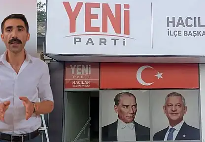 Yeni Parti Hacılar'da kongre heyecanı: Başkan adayından davet!