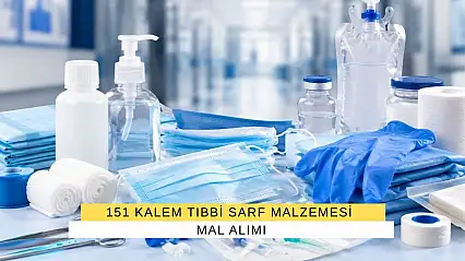 151 Kalem Tıbbi Sarf Malzemesi Mal Alımı