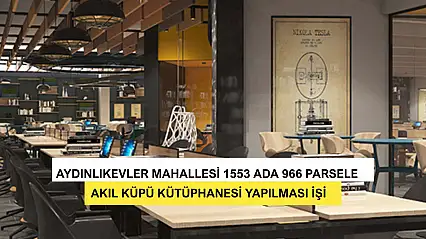 Aydınlıkevler Mahallesi 1553 Ada 966 Parsele Akıl Küpü Kütüphanesi Yapılması İşi
