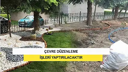 Çevre Düzenleme İşleri Yaptırılacaktır