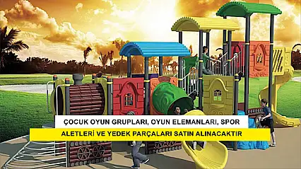 Çocuk Oyun Grupları, Oyun Elemanları, Spor Aletleri Ve Yedek Parçaları Satın Alınacaktır