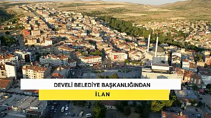Develi Belediye Başkanlığından İlan