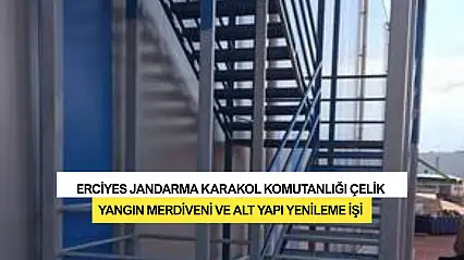 Erciyes Jandarma Karakol Komutanlığı Çelik Yangın Merdiveni Ve Alt Yapı Yenileme İşi