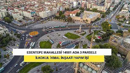 Esentepe Mahallesi 14981 Ada 3 Parsele İlkokul İkmal İnşaatı Yapım İşi