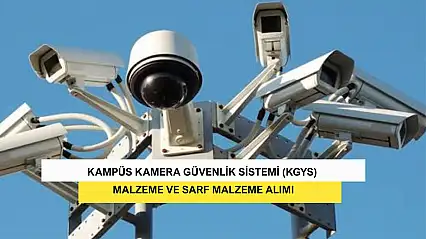 Kampüs Kamera Güvenlik Sistemi (KGYS) Malzeme Ve Sarf Malzeme Alımı