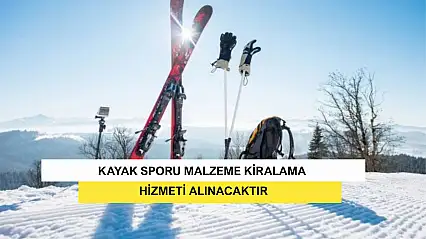 Kayak Sporu Malzeme Kiralama Hizmeti Alınacaktır