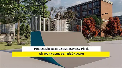 Prefabrik Betonarme Kaykay Pisti, Çit Korkuluk Ve Tribün Alımı