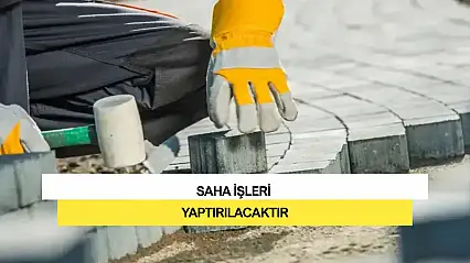 Saha İşleri Yaptırılacaktır