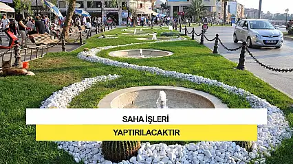 Saha İşleri Yaptırılacaktır