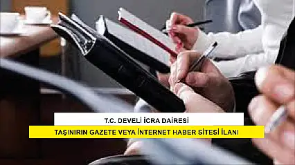 T.C. Develi İcra Dairesi 2025/265 Tlmt. Taşınırın Gazete Veya İnternet Haber Sitesi İlanı
