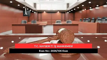 T.C. Kayseri 7. İş Mahkemesinden İlan