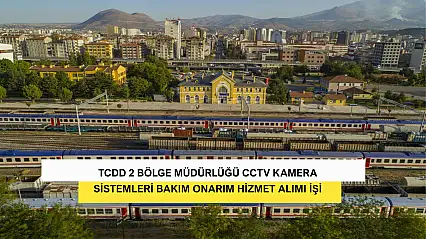 TCDD 2 Bölge Müdürlüğü CCTV Kamera Sistemleri Bakım Onarım Hizmet Alımı İşi