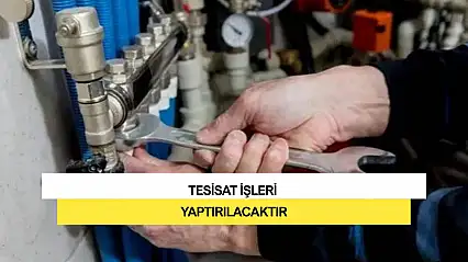 Tesisat İşleri Yaptırılacaktır