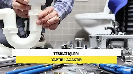 Tesisat İşleri Yaptırılacaktır