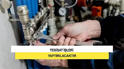 Tesisat İşleri Yaptırılacaktır