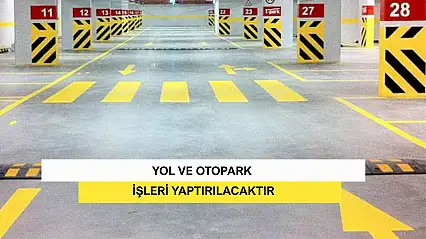 Yol Ve Otopark İşleri Yaptırılacaktır