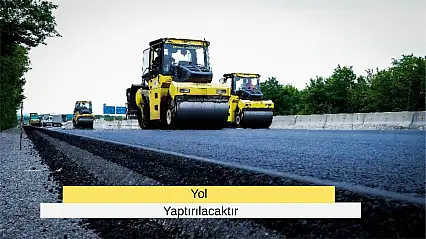 Yol Yaptırılacaktır
