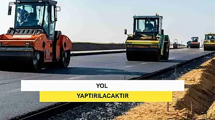 Yol Yaptırılacaktır