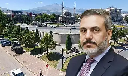 Bakan Fidan'ın Kayseri programı ertelendi!