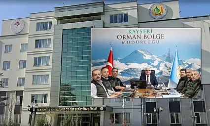 Kayseri Orman Bölge Müdürlüğü'nde Yeşil Vatan'ın geleceği masaya yatırıldı!