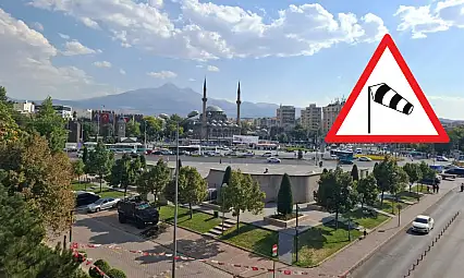 Kayseri'ye kuvvetli rüzgar uyarısı: Meteoroloji saat verdi!