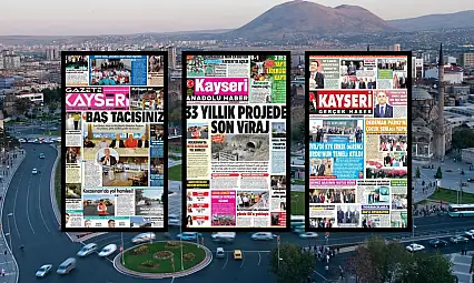 Kayseri yerel gazeteleri 24 Ağustos sabahına hangi manşetlerle çıktı?