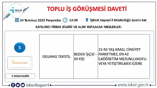 Kayseri'de Temmuz ayı İŞKUR toplu iş görüşmesi tarihi belli oldu: 25 firma yüzlerce personel alacak!