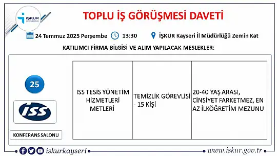 Kayseri'de Temmuz ayı İŞKUR toplu iş görüşmesi tarihi belli oldu: 25 firma yüzlerce personel alacak!