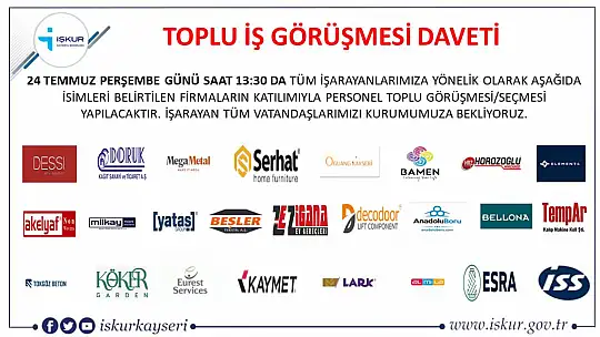 Kayseri'de Temmuz ayı İŞKUR toplu iş görüşmesi tarihi belli oldu: 25 firma yüzlerce personel alacak!