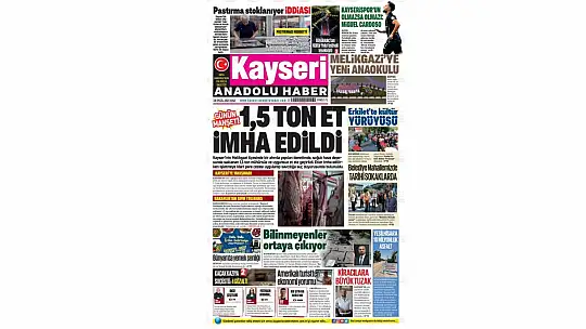 Kayseri gazeteleri 16 Eylül Salı gündemi – İşte öne çıkan manşetler!