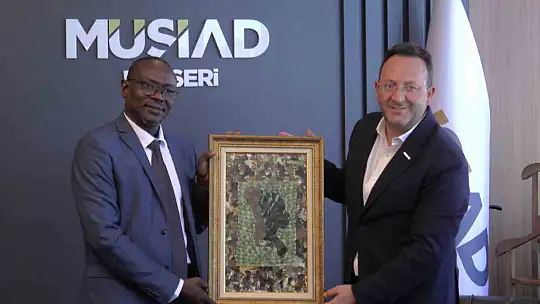 Afrikalı heyetten MÜSİAD Kayseri'ye ziyaret