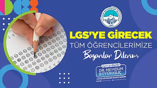 Büyükkılıç'tan LGS mesajı