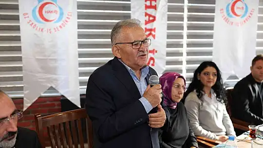 Büyükkılıç, Öz Sağlık İş Sendikası Üyeleri İle buluştu