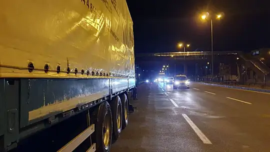 Tıra arkadan çarptı, arkadaşının cansız bedeni ile yola devam etti