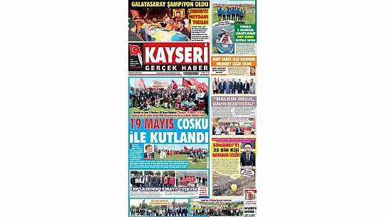 Kayseri Gazetelerinde 20 Mayıs Salı gündemi – 19 Mayıs kutlamaları, Hac dolandırıcılığı…