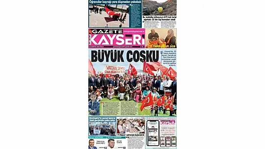 Kayseri Gazetelerinde 20 Mayıs Salı gündemi – 19 Mayıs kutlamaları, Hac dolandırıcılığı…