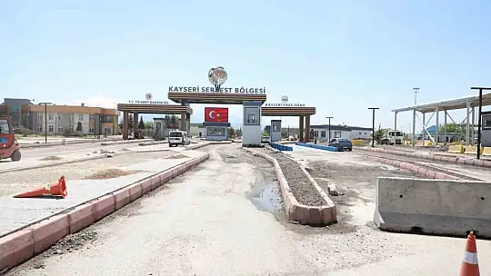 Serbest Bölge, Kayseri'ye yakışır hale geliyor