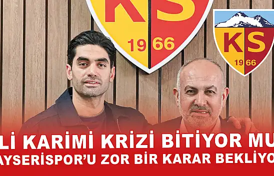 Ali Karimi krizi bitiyor mu? Kayserispor'u zor bir karar bekliyor! İşte cevabı