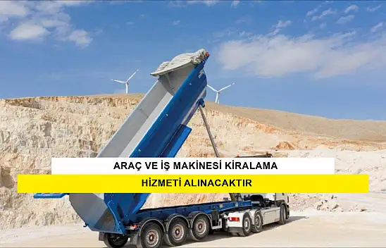 Araç Ve İş Makinesi Kiralama Hizmeti Alınacaktır