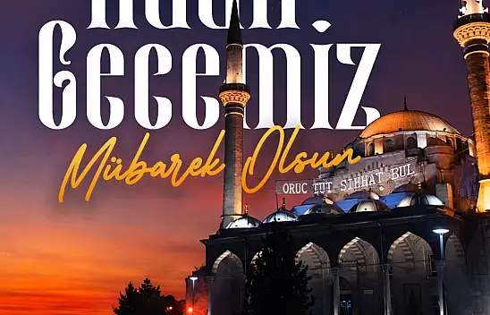 Büyükkılıç'tan Kayserililere Kadir Gecesi mesajı...