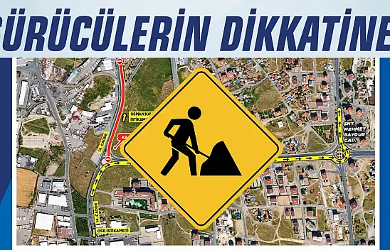 Büyükşehir duyurdu: O yol araç trafiğine kapatılıyor!