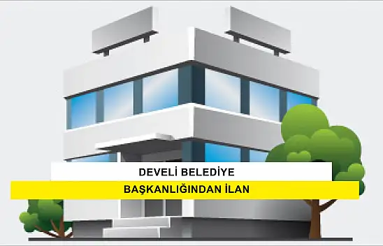 Develi Belediye Başkanlığından İlan
