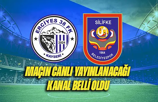 Erciyes 38 FK - Silifke Belediyespor maçı ne zaman, saat kaçta, hangi kanalda?