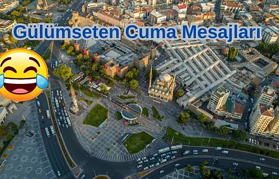 Gülümseten Cuma mesajları...