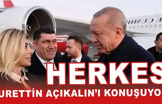 Herkes Nurettin Açıkalın'ı konuşuyor!