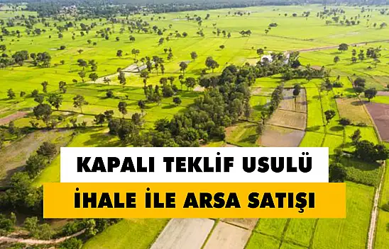 Kapalı Teklİf Usulü İhale İle Arsa Satışı